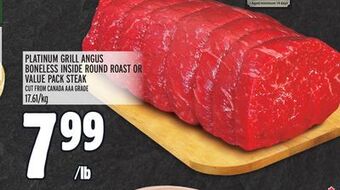 Metro Platinum grill angus boneless inside round roast or value pack steak offer