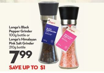 Longo's Longo's black pepper grinder 100g bottle or longo's himalayan pink salt grinder 210g bottle offer