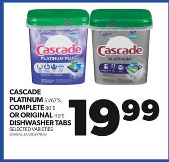 Real Canadian Superstore Cascade platinum, 51/67's, complete, 90's or original, 110's dishwasher tabs offer