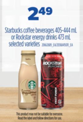 Real Canadian Superstore Starbucks coffee beverages, 405-444 ml or rockstar energy drinks, 473 ml offer