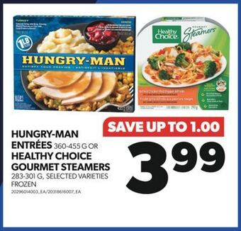 Real Canadian Superstore Hungry-man entrées, 360-455 g or healthy choice gourmet steamers, 283-301 g offer