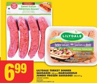 No Frills Lilydale turkey dinner sausages, 500 g or marcangelo jumbo frozen sausages, 500/675 g offer