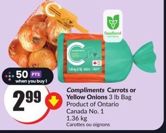 Chalo FreshCo Compliments carrots or yellow onions 3 lb bag product of ontario canada no. 1 1.36 kg offer