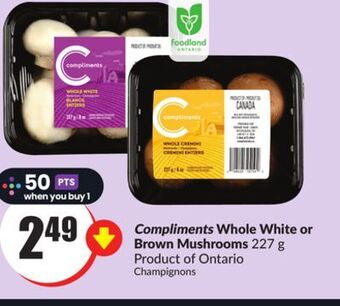 Chalo FreshCo Compliments whole white or brown mushrooms 227 g product of ontario offer