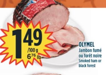 Marché Adonis Olymel jambon fumé ou forêt noire offer