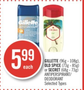 Shoppers Drug Mart Gillette (96g - 108g), old spice (73g - 85g) or secret (68g - 73g) antiperspirant/deodorant offer
