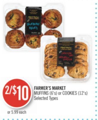 Shoppers Drug Mart Farmer's market muffins (6's) or cookies (12's) offer
