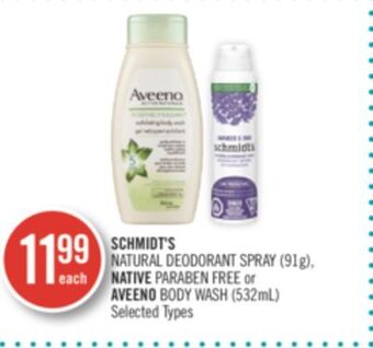 Shoppers Drug Mart Schmidt's natural deodorant spray (91g), native paraben free or aveeno body wash (532ml) offer