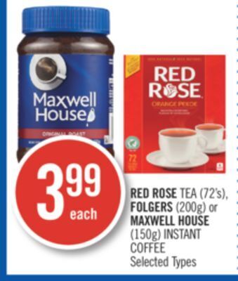 Shoppers Drug Mart Red rose tea (72's), folgers (200g) or maxwell house (150g) instant coffee offer