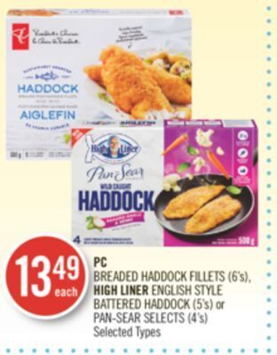 Shoppers Drug Mart Pc breaded haddock fillets (6's), high liner english style battered haddock (5's) or pan-sear selects (4's) offer