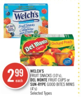 Shoppers Drug Mart Welch's fruit snacks (10's), del monte fruit cups or sun-rype good bites minis (4's) offer