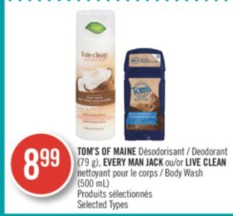 Pharmaprix Tom's of maine deodorant (79 g), every man jack or live clean body wash (500 ml) offer