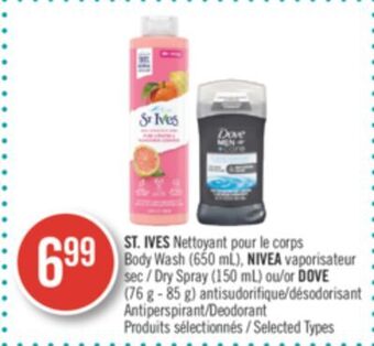 Pharmaprix St. ives body wash (650 ml), nivea dry spray (150 ml) or dove (76 g - 85 g) antiperspirant/deodorant offer