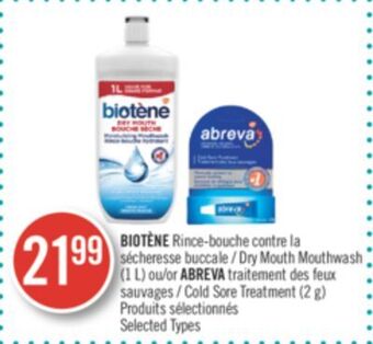 Pharmaprix Biotène dry mouth mouthwash (1 l) or abreva cold sore treatment (2 g) offer