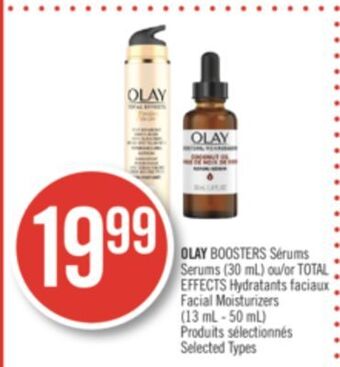 Pharmaprix Olay boosters serums (30 ml) or total effects facial moisturizers (13 ml - 50 ml) offer
