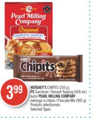 Pharmaprix Hershey's chipits (250 g), pc garniture dessert topping (428 ml) or pearl milling company pancake mix (905 g) offer