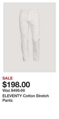 Holt Renfrew Eleventy cotton stretch pants offer