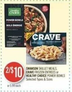 Shoppers Drug Mart SWANSON SKILLET MEALS, CRAVE FROZEN ENTREES or HEALTHY CHOICE POWER BOWLS offer
