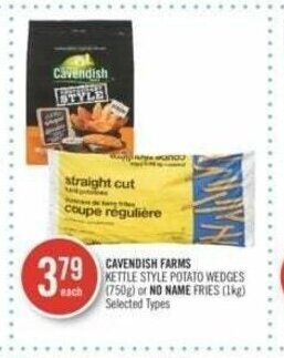 Shoppers Drug Mart CAVENDISH FARMS KETTLE STYLE POTATO WEDGES (750g) or NO NAME FRIES (1kg) offer