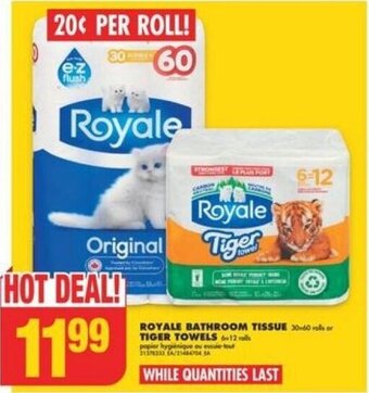 No Frills ROYALE BATHROOM TISSUE 30-60 rolls or TIGER TOWELS 6-12 rolls offer
