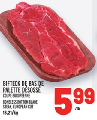 Metro Bifteck de bas de palette désossé | boneless bottom blade steak, european cut offer