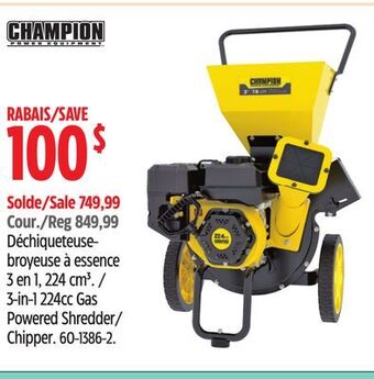 Canadian Tire Champion power equipment 3-in-1 224cc gas powered shredder/ chipper offer