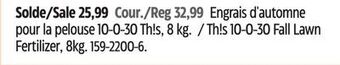 Canadian Tire Th!s 10-0-30 fall lawn fertilizer, 8kg offer