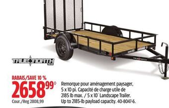 Canadian Tire True north 5 x 10' landscape trailer offer