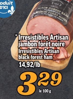 Marché Richelieu Artisan jambon forêt noire irresistibles | irresistibles artisan black forest ham offer