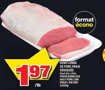 Super C Demi-longe de porc frais désossée | fresh boneless half pork loin roast, rib end offer