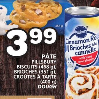 Marches Tradition Pillsbury biscuits (468 g), brioches (351 g),croûtes à tarte (400 g) dough offer