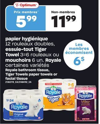Provigo Papier hygiénique, 12 rouleaux doubles, essuie-tout tiger towel, 3=6 rouleaux ou mouchoirs, 6 un. royale offer