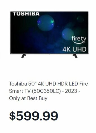Best Buy Toshiba 50" 4K UHD HDR LED Fire Smart TV (50C350LC) - 2023 - Only at Best Buy offer