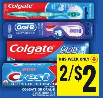 Food Basics Crest or colgate toothpaste or colgate or oral-b toothbrush offer