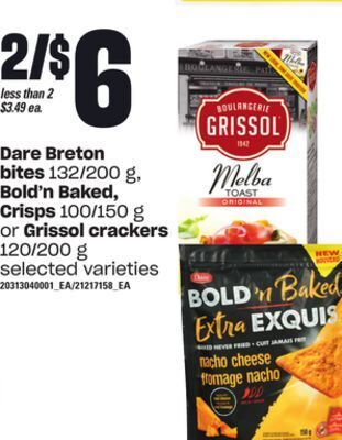Loblaws Dare breton bites, 132/200 g, bold'n baked, crisps, 100/150 g or grissol crackers, 120/200 g offer