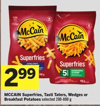 Foodland Mccain superfries, tasti taters, wedges or breakfast potatoes selected 200-800 g offer