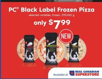 Real Canadian Superstore Pc black label frozen pizza, 370/420 g offer
