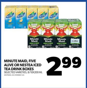Real Canadian Superstore Minute maid, five alive or nestea iced tea drink boxes, 8/10x200 ml offer