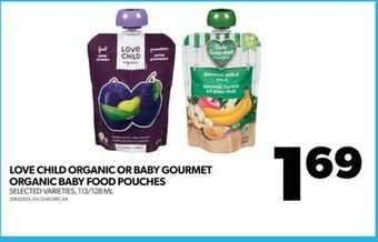 Real Canadian Superstore Love child organic or baby gourmet organic baby food pouches, 113/128 ml offer
