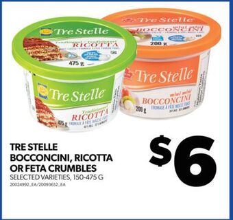 Real Canadian Superstore Tre stelle bocconcini, ricotta or feta crumbles, 150-475 g offer