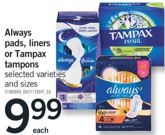 Fortinos Always pads, liners or tampax or tampons offer