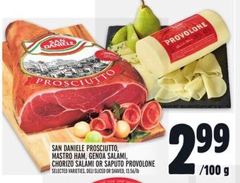 Metro San daniele prosciutto, mastro ham, genoa salami, chorizo salami or saputo provolone offer