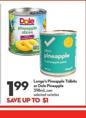 Longo's Longo's pineapple tidbits or dole pineapple offer