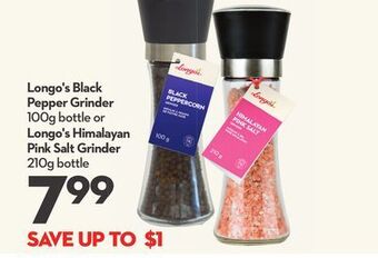 Longo's Longo's black pepper grinder 100g bottle or longo's himalayan pink salt grinder 210g bottle offer
