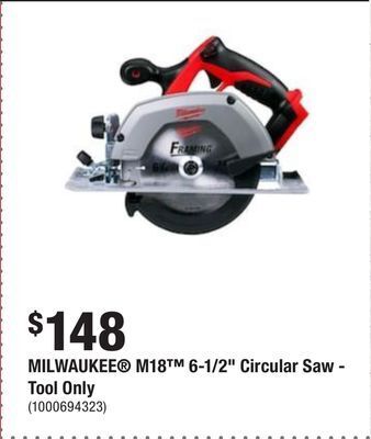 Home Depot Milwaukee m18 6-1/2 circular saw - tool only offer