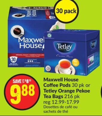 FreshCo Maxwell house coffee pods 30 pk or tetley orange pekoe tea bags 216 pk offer