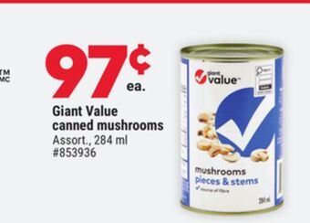 Giant Tiger Giant value canned mushrooms offer