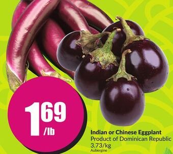 Chalo FreshCo Indian or chinese eggplant product of dominican republic 3.73/kg offer