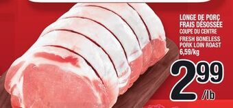 Marche Ami Longe de porc frais désossée | fresh boneless pork loin roast offer