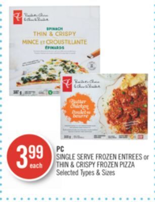 Shoppers Drug Mart Pc single serve frozen entrees or thin & crispy frozen pizza offer